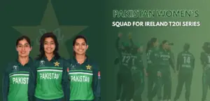 Pakistan Women’s Squad for Ireland T20I Series 2025