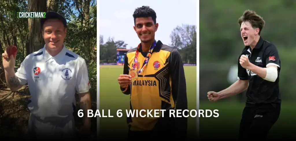 6 Ball 6 Wicket Record in Cricket - Complete Details (Updated 2025)