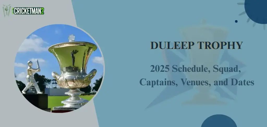 Duleep Trophy 2025 Schedule