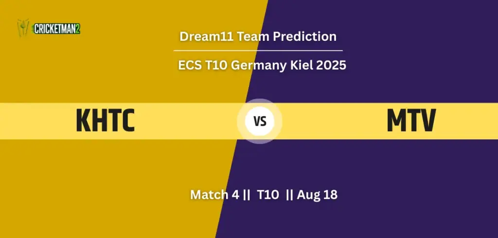 KHTC VS MTV Match 4 Dream11 Team Prediction, ECS T10 Germany Kiel 2025: Fantasy Cricket Tips, Captain & Vice-Captain Choices, Playing XI & Live Updates