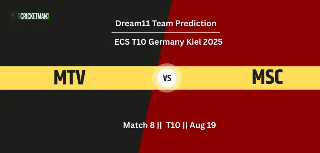 MTV VS MSC Match 8 Dream11 Team Prediction, ECS T10 Germany Kiel 2025: Fantasy Cricket Tips, Captain & Vice-Captain Choices, Playing XI & Live Updates