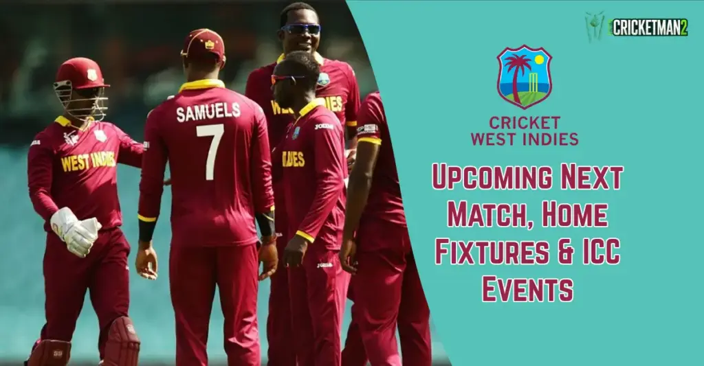 West Indies Cricket Schedule 2025-26: Upcoming Next Match, Home Fixtures & ICC Events