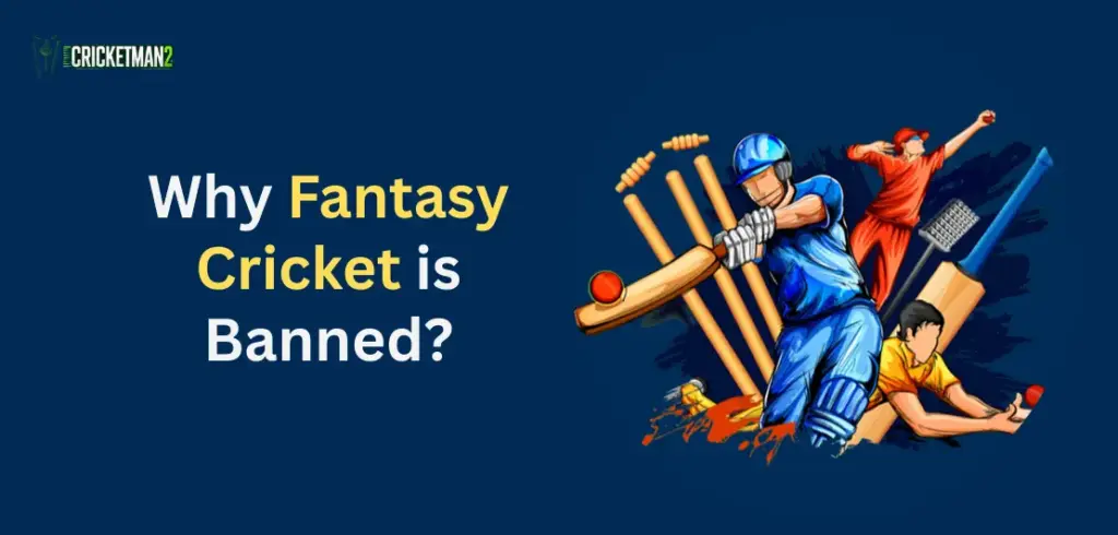 Why Fantasy Cricket is Banned in India Under New Law & List of Games Banned