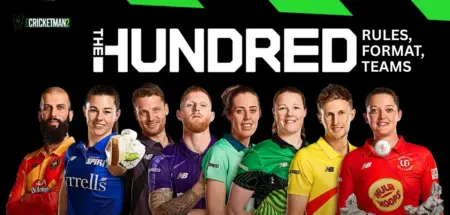 The Hundred (100 Ball Cricket) Series Rules & Complete Guide 2025