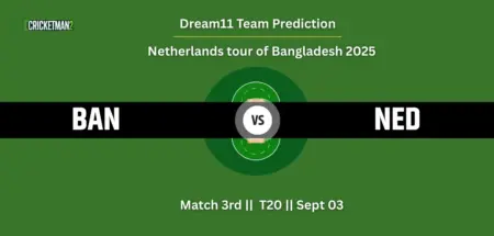 BAN VS NED 3rd T20I Dream11 Team Prediction, Netherlands tour of Bangladesh 2025: Fantasy Cricket Tips, Captain & Vice-Captain Choices, Playing XI & Live Updates