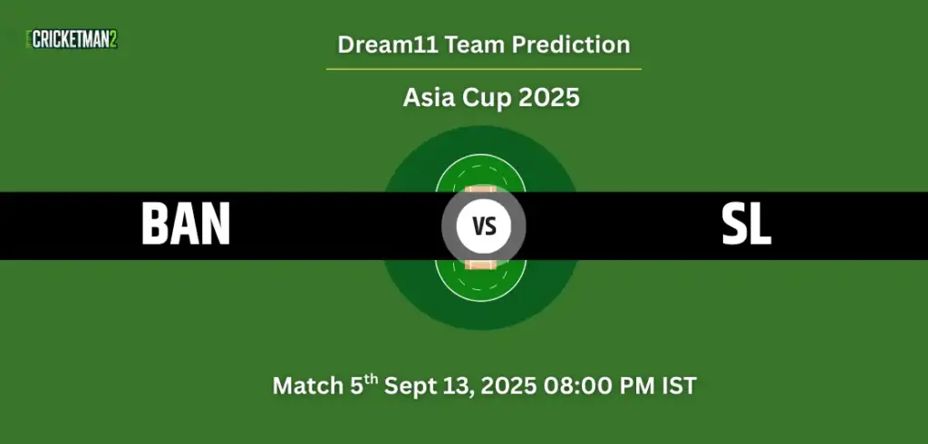 BAN vs SL Dream11 Prediction