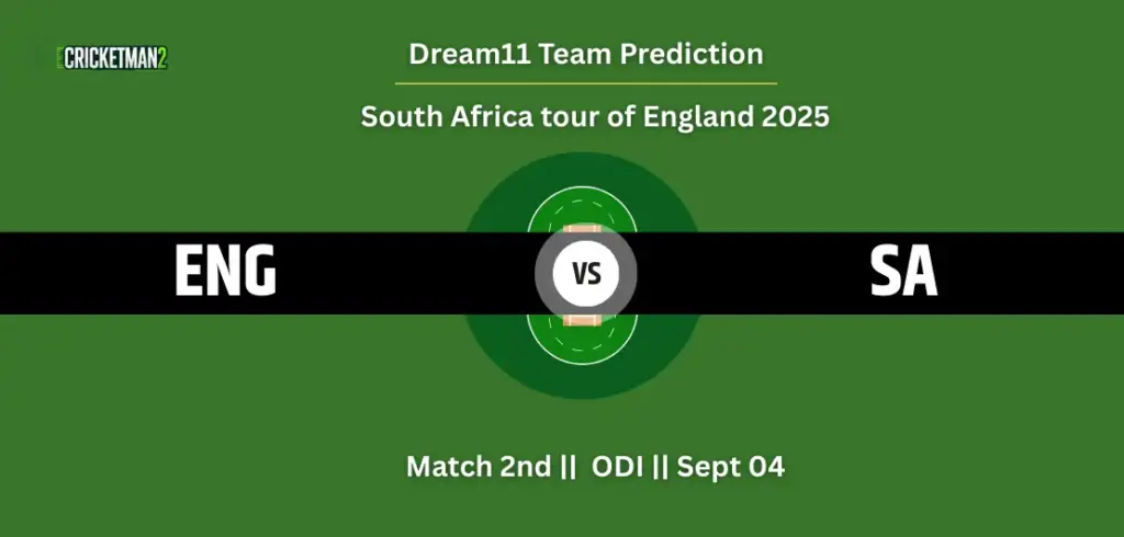 ENG VS SA 2nd ODI Dream11 Team Prediction, South Africa tour of England 2025: Fantasy Cricket Tips, Captain & Vice-Captain Choices, Playing XI & Live Updates