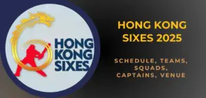 Hong Kong Sixes 2025 Schedule