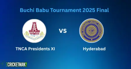 Hyderabad vs TNCA President’s XI Final Buchi Babu Tournament 2025