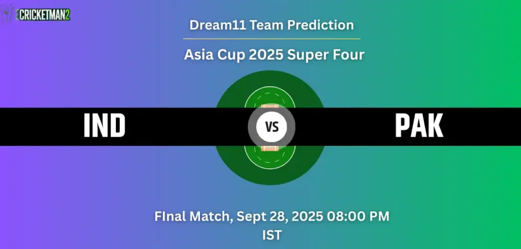 IND vs PAK Dream11 Prediction