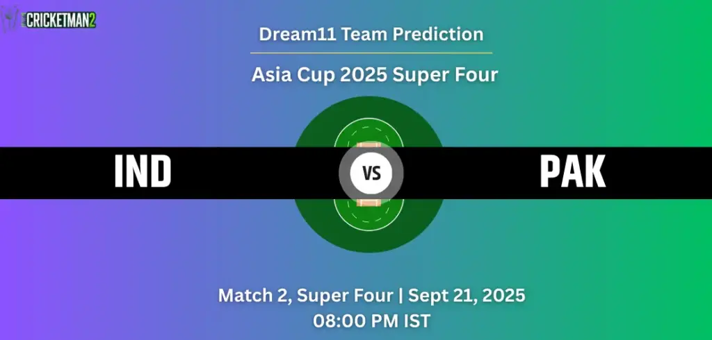 IND vs PAK Dream11 Prediction