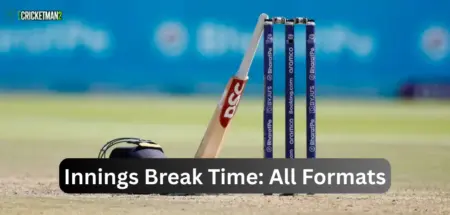 Innings Break Time in T20, ODI and Test Match