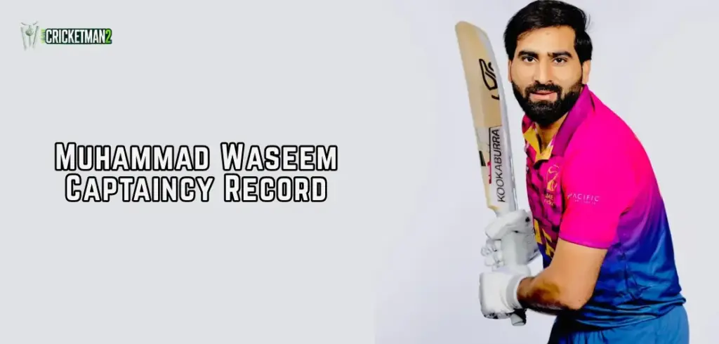 Muhammad Waseem Captaincy Record in T20I, ODI & Test(All Formats)