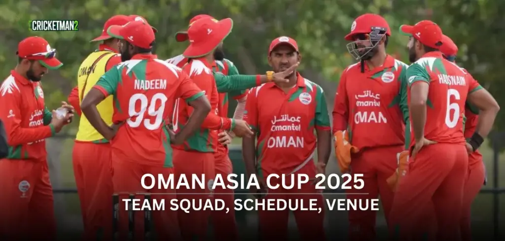 Oman Asia Cup 2025 Team Squad, Players List, Schedule (Match List), SWOT Analysis & Venues