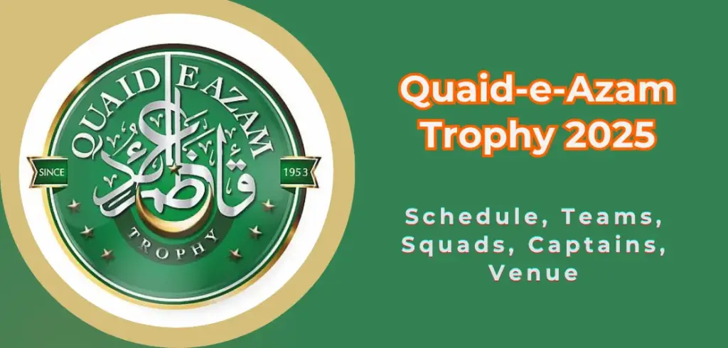 Quaid-e-Azam Trophy 2025 Schedule