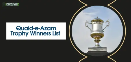 Quaid-e-Azam Trophy Winners List (1953–2025): Complete History & Records Quaid-e-Azam Trophy Winners List