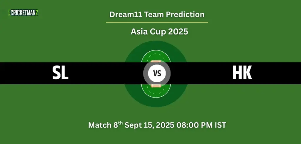 SL vs HK Dream11 Prediction