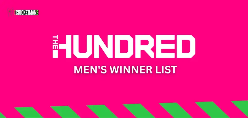 List of winners for The Hundred Men's Competition (2021-2025)