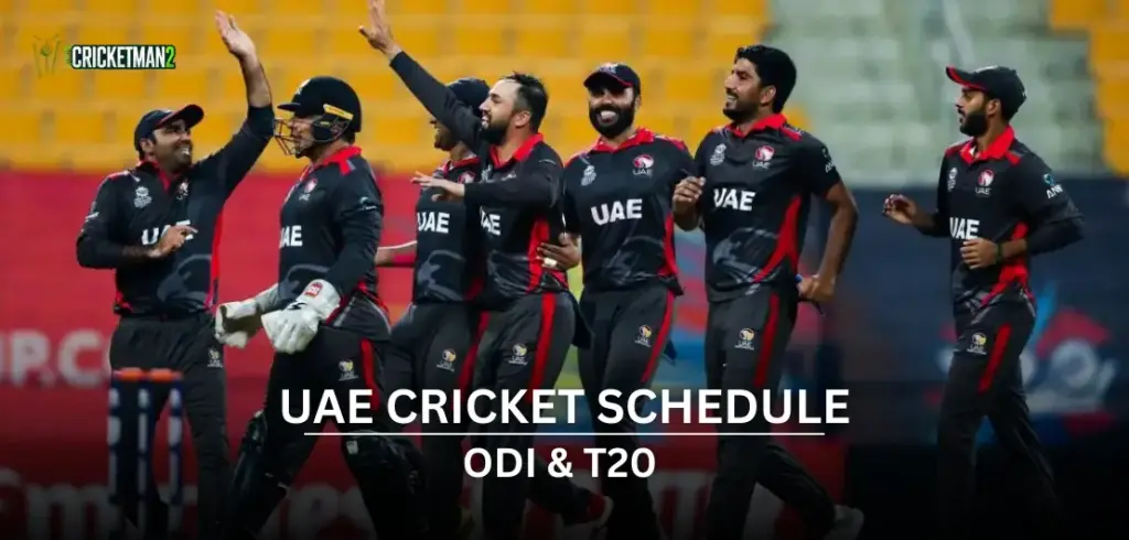 UAE Cricket Schedule 2025-26: Upcoming Next Match, Home Fixtures & ICC Events