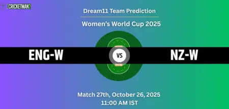 ENG-W vs NZ-W Dream11 Prediction Today Match 27: Fantasy Cricket Tips, Captain & Vice-Captain Choices, Playing XI – Women’s World Cup 2025 ENG W vs NZ W dream11 prediction
