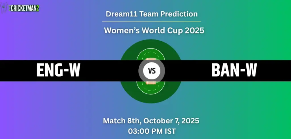 ENG-W vs BAN-W Dream11 Prediction