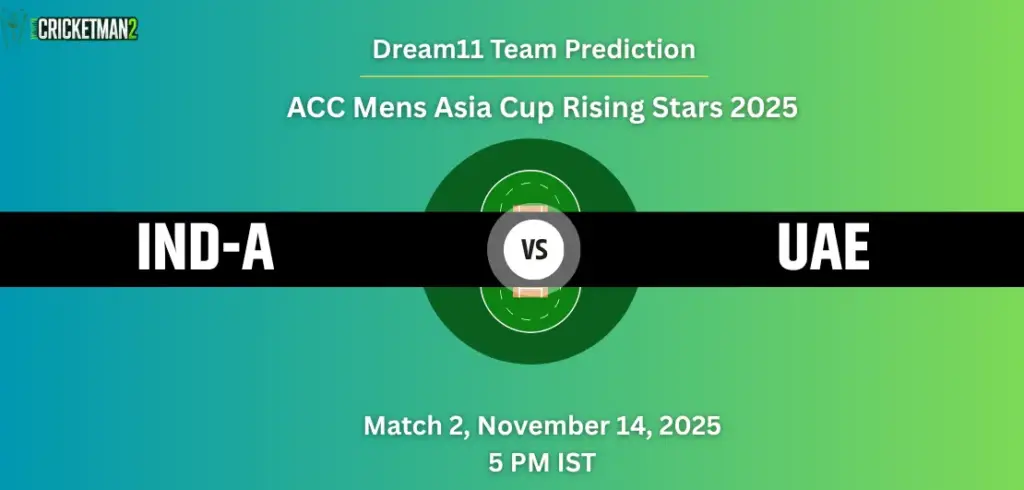 IND-A vs UAE Dream11 Prediction