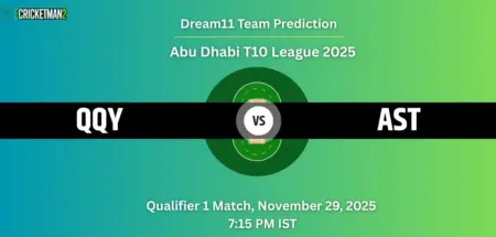 QQY vs AST Dream11 Prediction