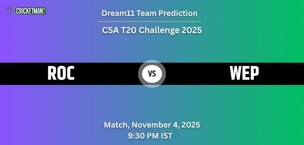 ROC vs WEP Dream11 Prediction