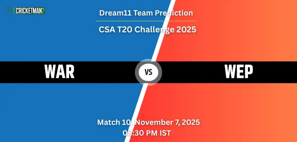 WAR vs WEP Dream11 Prediction