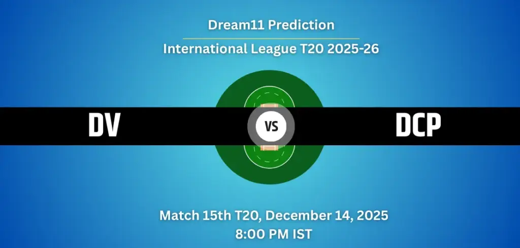 DV vs DCP Dream11 Prediction
