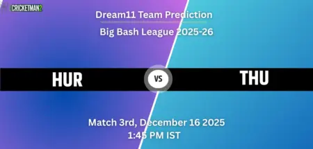HUR vs THU Dream11 Prediction