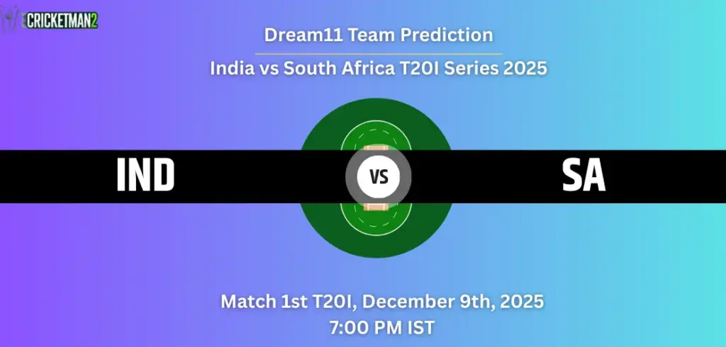 IND vs SA Dream11 Prediction Today (9th Dec) 1st T20I Match: Fantasy Cricket Tips, Captain & Vice-Captain Choices, Playing XI – India vs South Africa T20I Series 2025 IND VS SA Dream11 Team Prediction