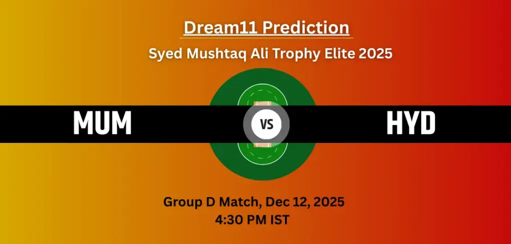 MUM vs HYD Dream11 Prediction