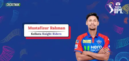 Mustafizur Rahman IPL 2026: Price, Team, Career Stats, Records & Full Profile Mustafizur Rahman IPL Career