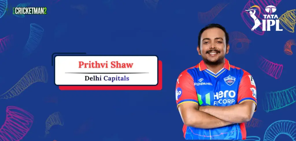 Prithvi Shaw IPL 2026 Price, Team, Career Stats, Records & Full Profile Prithvi Shaw IPL Career