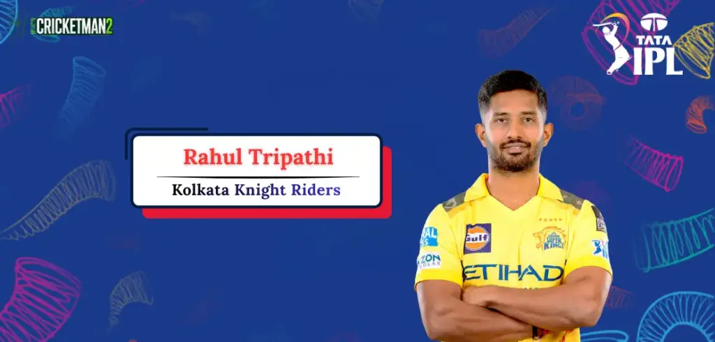 Rahul Tripathi IPL 2026 Price, Team, Salary, Career Statsm Records & Full Details Rahul Tripathi IPL Career