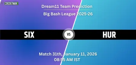 SIX vs HUR Dream11 Prediction