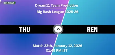 THU vs REN Dream11 Prediction