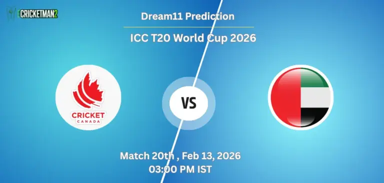 CAN VS UAE Match 20, Dream11 Team Prediction, ICC T20 World Cup 2026: Fantasy Cricket Tips, Captain & Vice-Captain Choices, Playing XI & Live Updates 