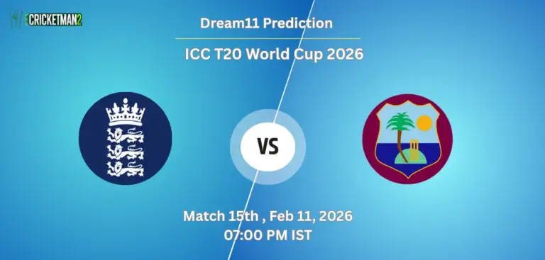ENG VS WI Match 15, Dream11 Team Prediction, ICC T20 World Cup 2026: Fantasy Cricket Tips, Captain & Vice-Captain Choices, Playing XI & Live Updates 