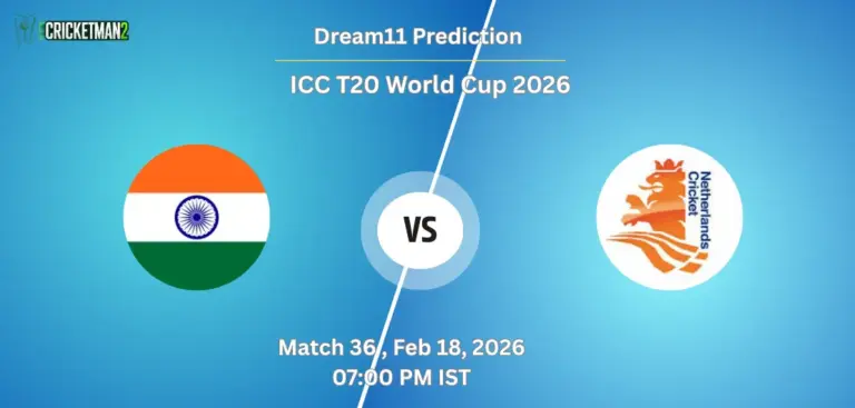 IND VS NED Match 36, Dream11 Team Prediction, ICC T20 World Cup 2026: Fantasy Cricket Tips, Captain & Vice-Captain Choices, Playing XI & Live Updates 