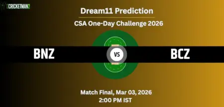 BNZ vs BCZ Dream11 Prediction Today Match Final: Fantasy Cricket Tips, Captain & Vice-Captain Choices, Playing XI 0 CSA One-Day Challenge 2026 BNZ VS BCZ Match Final Dream11 Team Prediction, CSA One-Day Challenge 2026: Fantasy Cricket Tips, Captain & Vice-Captain Choices, Playing XI & Live Updates