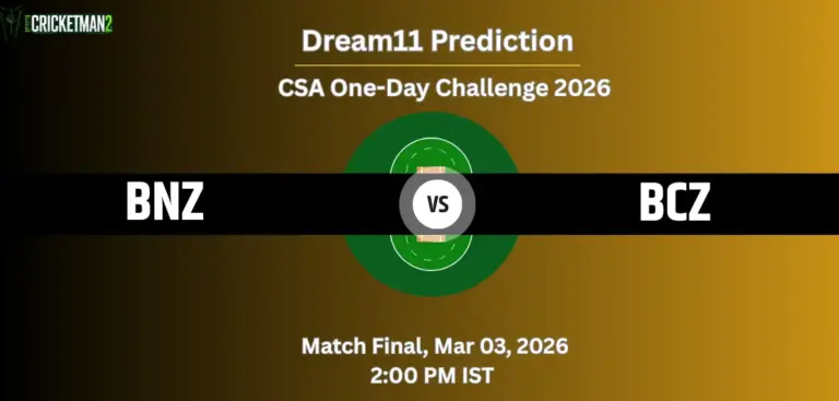 BNZ VS BCZ Match Final Dream11 Team Prediction, CSA One-Day Challenge 2026: Fantasy Cricket Tips, Captain & Vice-Captain Choices, Playing XI & Live Updates 