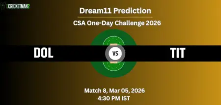 DOL VS TIT Match 8 Dream11 Team Prediction, CSA One-Day Challenge 2026: Fantasy Cricket Tips, Captain & Vice-Captain Choices, Playing XI & Live Updates 