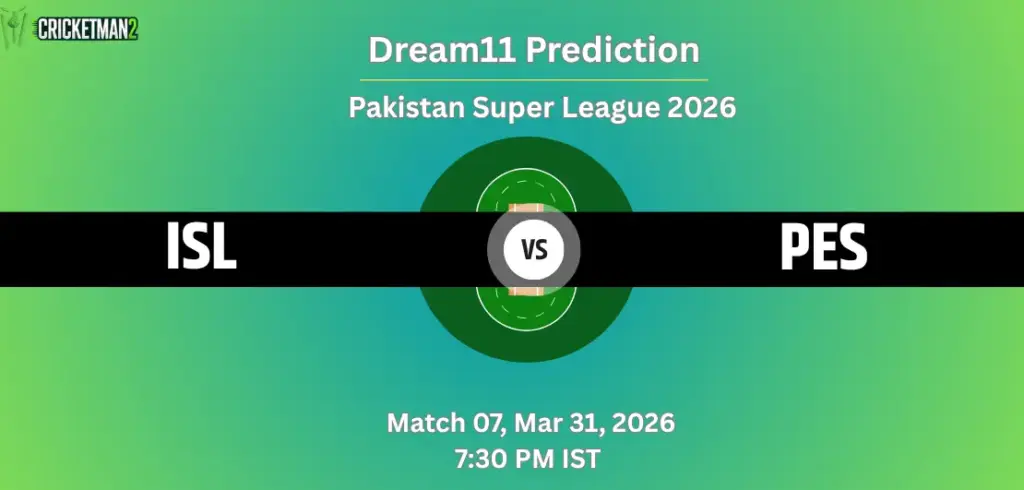 ISL VS PES Dream11 Prediction