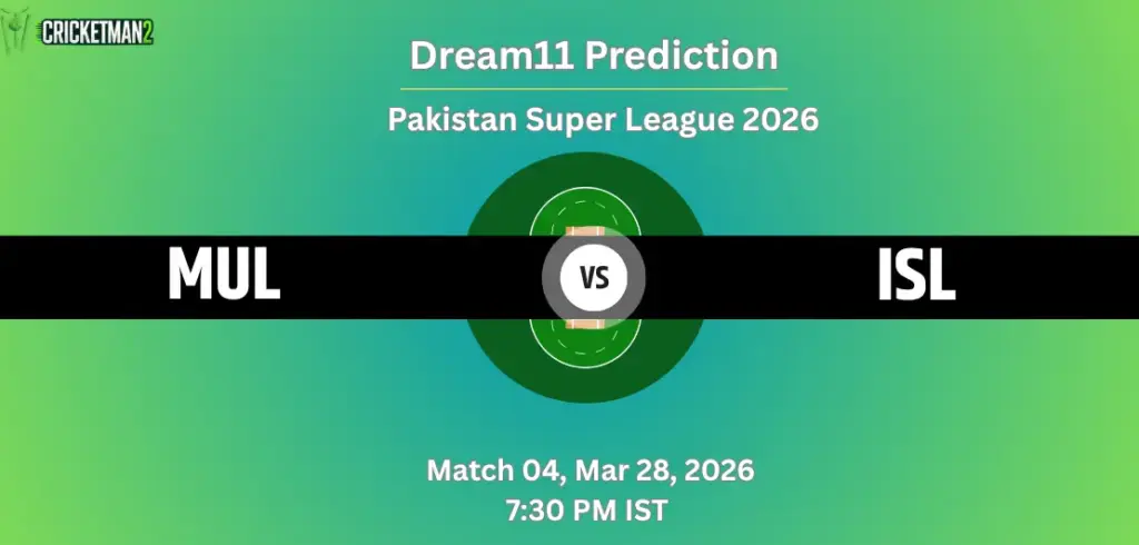 MUL vs ISL Match 4 Dream11 Team Prediction, Pakistan Super League 2026