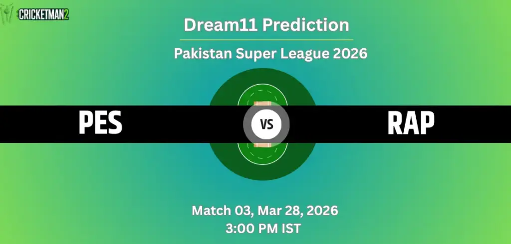 PES vs RAP Dream11 Prediction
