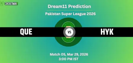 QUE VS HYK Match 5 Dream11 Team Prediction, Pakistan Super League 2026: Fantasy Cricket Tips, Captain & Vice-Captain Choices, Playing XI & Live Updates 