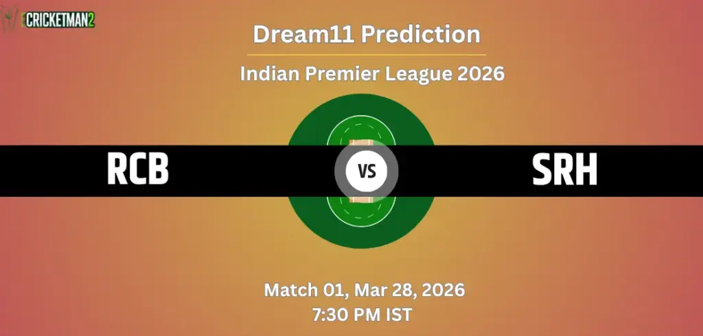 RCB VS SRH Match 1 Dream11 Team Prediction, Indian Premier League 2026: Fantasy Cricket Tips, Captain & Vice-Captain Choices, Playing XI & Live Updates 