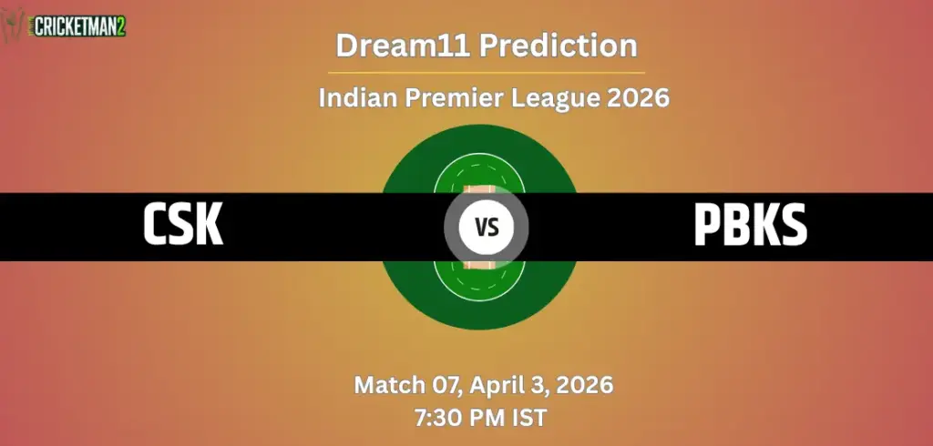 CSK vs PBKS Match 7 Dream11 Team Prediction, Indian Premier League 2026